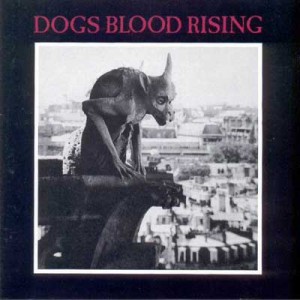 "Dogs Blood Rising", 1984