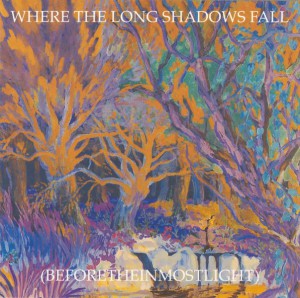 "Where The Long Shadows Fall"